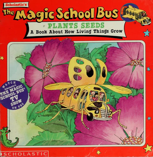 The Magic School Bus Plants Seeds A Book about how Living Things Grow