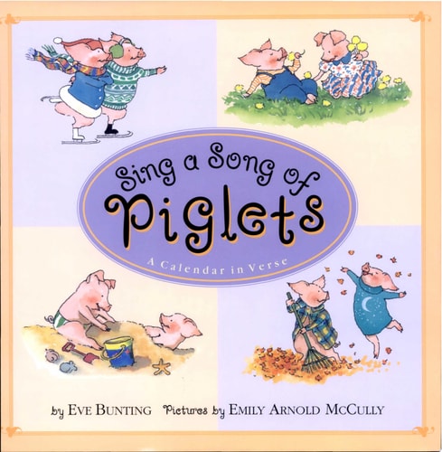 Sing a Song of Piglets: A Calendar in Verse