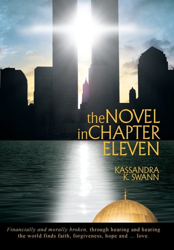 The Novel in Chapter Eleven: Financially and morally broken, through hearing and hearing the world finds faith, forgiveness, hope and ... love.
