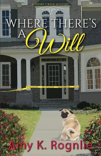 Where There's a Will (Short Creek Mysteries)