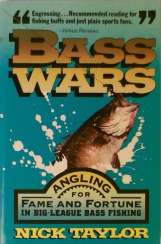 Bass Wars: A Story of Fishing, Fame and Fortune