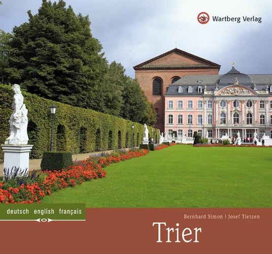 Trier: Ein Bildband in Farbe