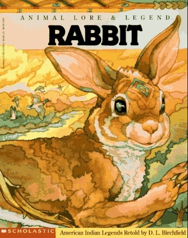 Animal Lore & Legend: Rabbit (American Indian Legends)