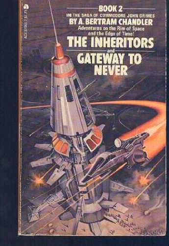 The Inheritors / Gateway to Never (Saga of Commodore John Grimes)