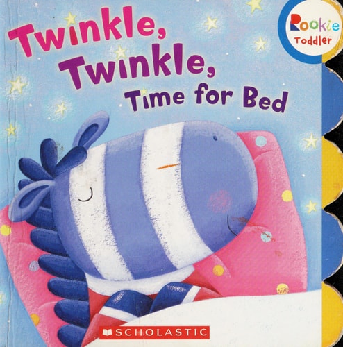 Twinkle, Twinkle Time for Bed (Rookie Toddler)