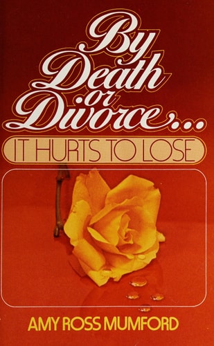 By Death or Divorce: It Hurts to Lose
