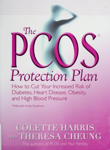 The PCOS* Protection Plan: How to Cut Your Increased Risk of Diabetes, Heart Disease, Obesity, and High Blood Pressure