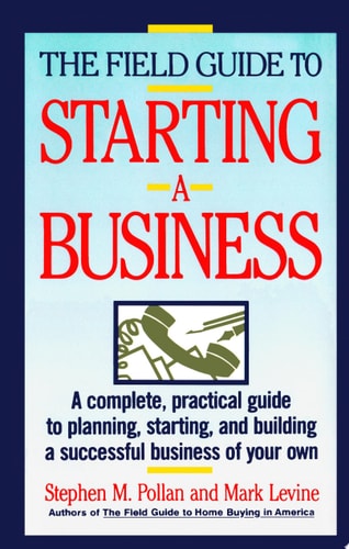 Field Guide to Starting a Business