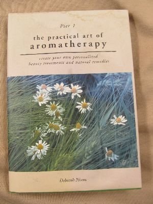Practical Art of Aromatherapy