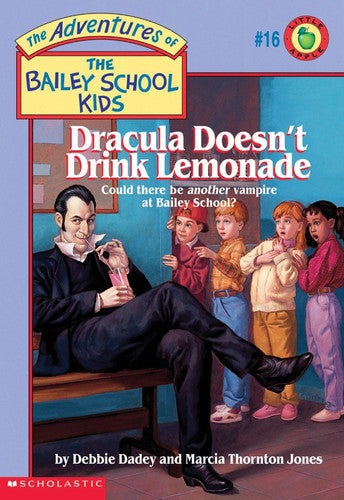 The Bailey School Kids: Dracula Doesn't Drink Lemonade
