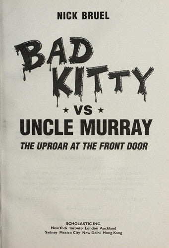 Bad Kitty Vs. Uncle Murray The Uproar at the Front Door