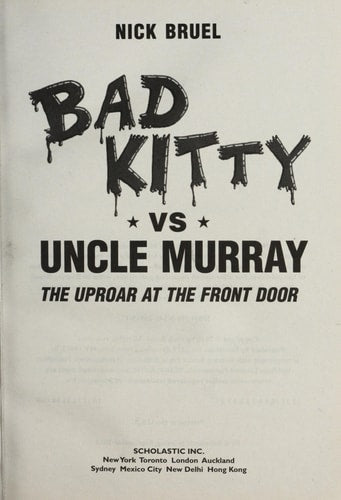 Bad Kitty Vs. Uncle Murray The Uproar at the Front Door
