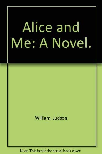 Alice and me;: A novel