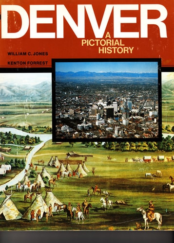 Denver: A pictorial history : from frontier camp to Queen City of the Plains