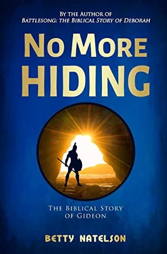 No More Hiding: The Biblical Story of Gideon