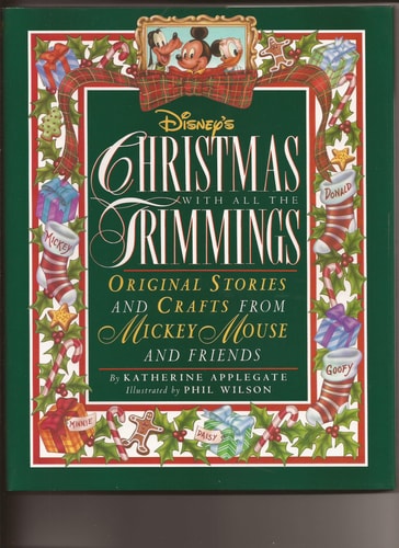 Disney's Christmas with All the Trimmings Original Stories and Crafts from Mickey Mouse and Friends