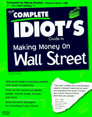 The Complete Idiot's Guide to Making Money on Wall Street