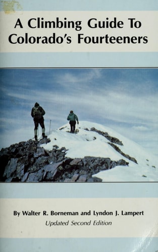 A Climbing Guide to Colorado's Fourteeners