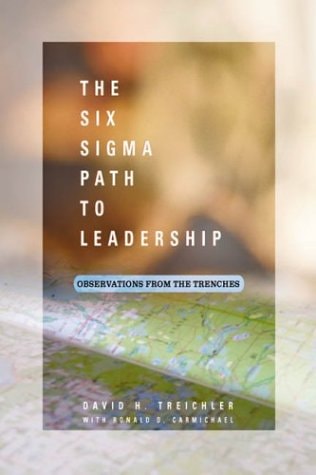 The Six Sigma Path to Leadership: Observations from the Trenches
