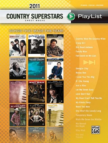 2011 Country Superstars Sheet Music Playlis Songs That Made the Year! (Piano/Vocal/Guitar)