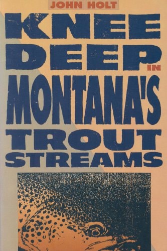 Knee Deep in Montana's Trout Streams (The Pruett Series)