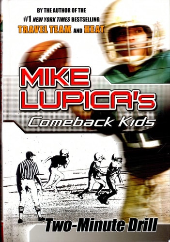 Two-Minute Drill: Mike Lupica's Comeback Kids (Comeback Kids Series)