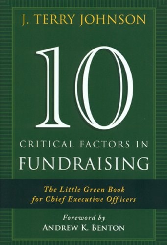 10 Critical Factors in Fundraising: The Little Green Book for Chief Executive Officers