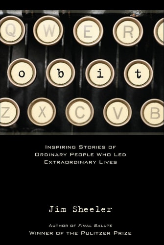 OBIT: Inspiring Stories of Ordinary People who Led Extraordinary Lives