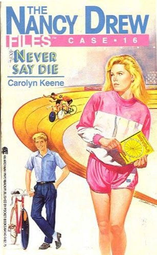 Never Say Die (Nancy Drew Casefiles, Case 16)
