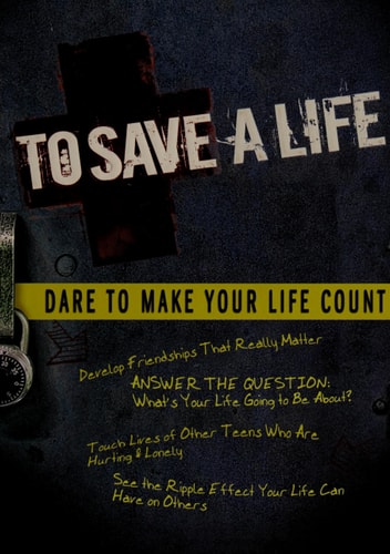 To Save a Life: Dare to Make Your Life Count