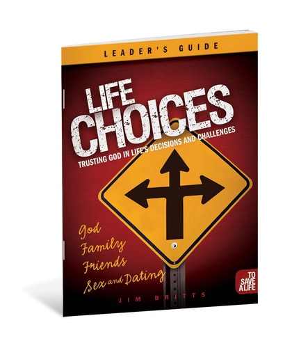 Life Choices Small Group Leader's Guide (To Save A Life)