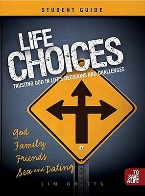 Life Choices Student Guide (To Save A Life)