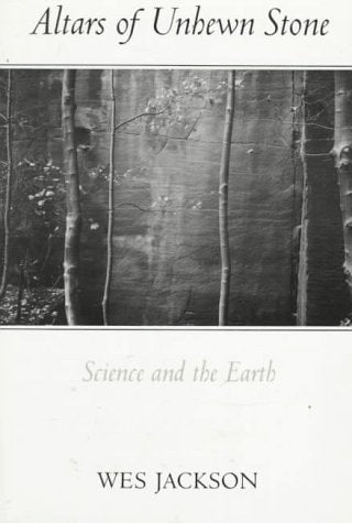 Altars of Unhewn Stone: Science and the Earth