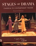 Stages of Drama : Classical to Contemporary Theater