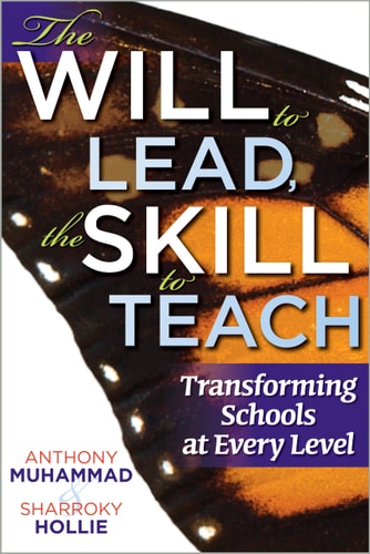 The Will to Lead, the Skill to Teach: Transforming Schools at Every Level (Create a responsive learning environment) (Essentials for Principals)