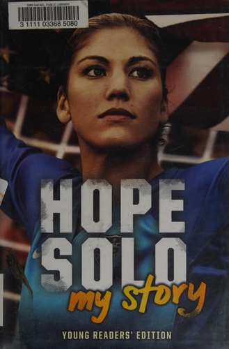 Hope Solo: My Story Young Readers' Edition