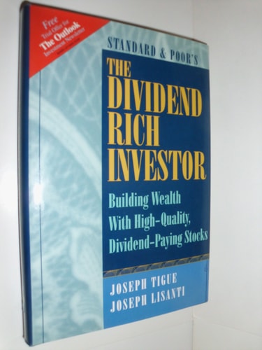 The Dividend Rich Investor: Building Wealth With High-Quality, Dividend-Paying Stocks
