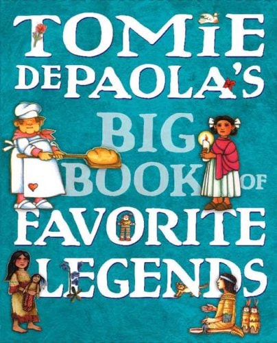 Tomie DePaola's Big Book of Favorite Legends