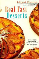 Real Fast Desserts: Over 200 Desserts and Sweet Snacks in 30 Minutes