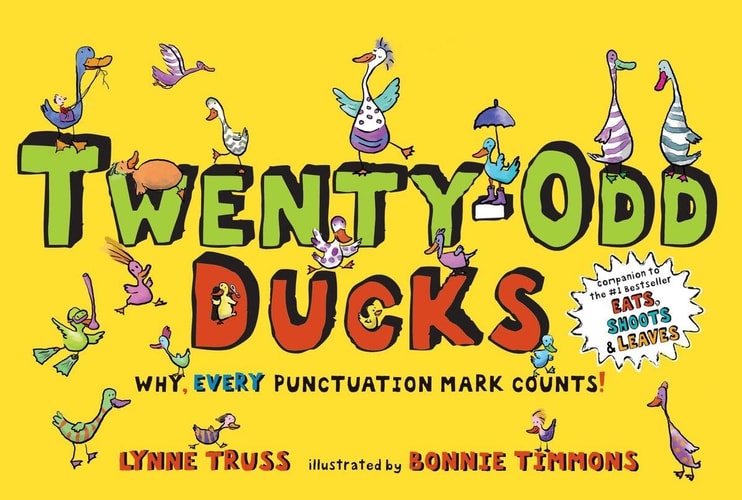Twenty-Odd Ducks Why, every punctuation mark counts!