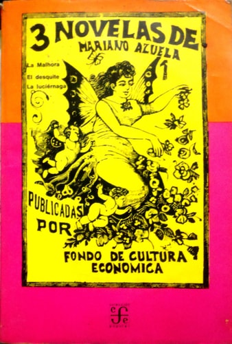Tres novelas de Mariano Azuela : La Malhora, El desquite, La luciérnaga (Spanish Edition)