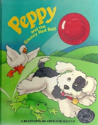 Peppy and the Bouncy Red Ball (Quality Time Big Readers)