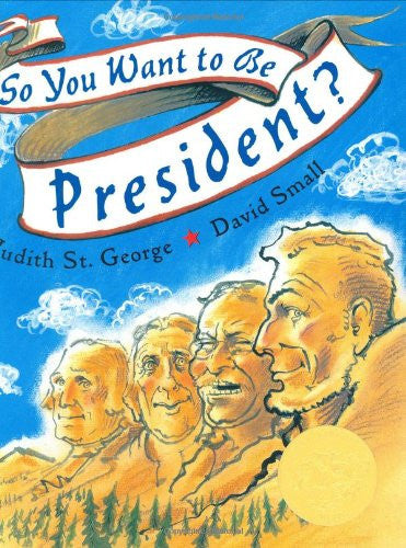 So You Want to be President?