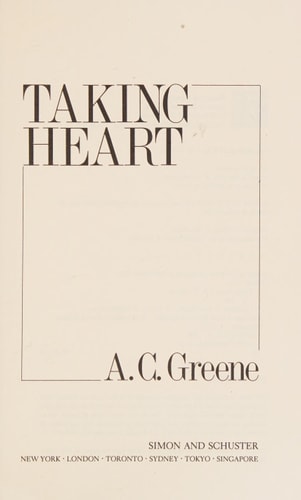 Taking Heart: The Inspiring Medical and Personal History of a Heart Tranplant Operation by a Texas Writer Who Lived Through It