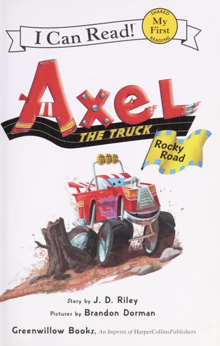 Axel the Truck: Rocky Road (My First I Can Read)