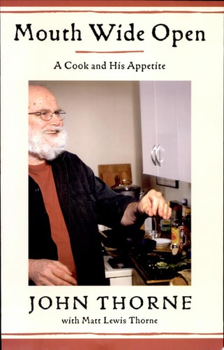 Mouth Wide Open: A Cook and His Appetite