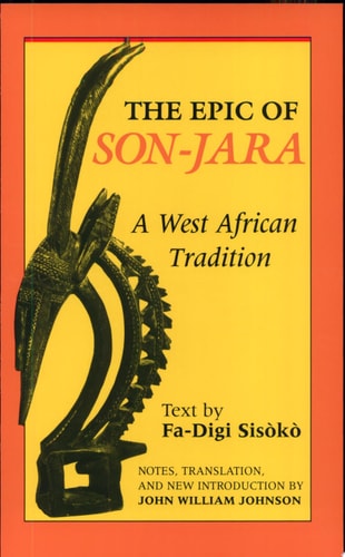The Epic of Son-Jara: A West African Tradition (African Epic Series)
