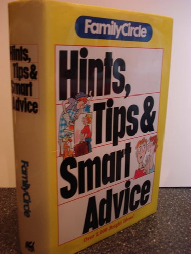 Family Circle Hints, Tips and Smart Advice