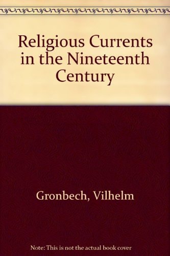 Religious Currents in the Nineteenth Century (Arcturus books, AB110)