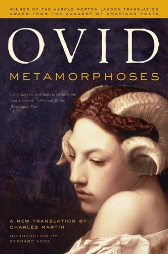 Metamorphoses A New Translation By Charles Martin